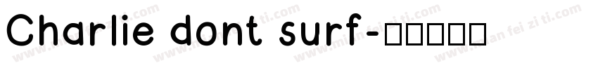 Charlie dont surf字体转换